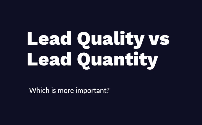 Lead Quality Matters More Than Lead Quantity